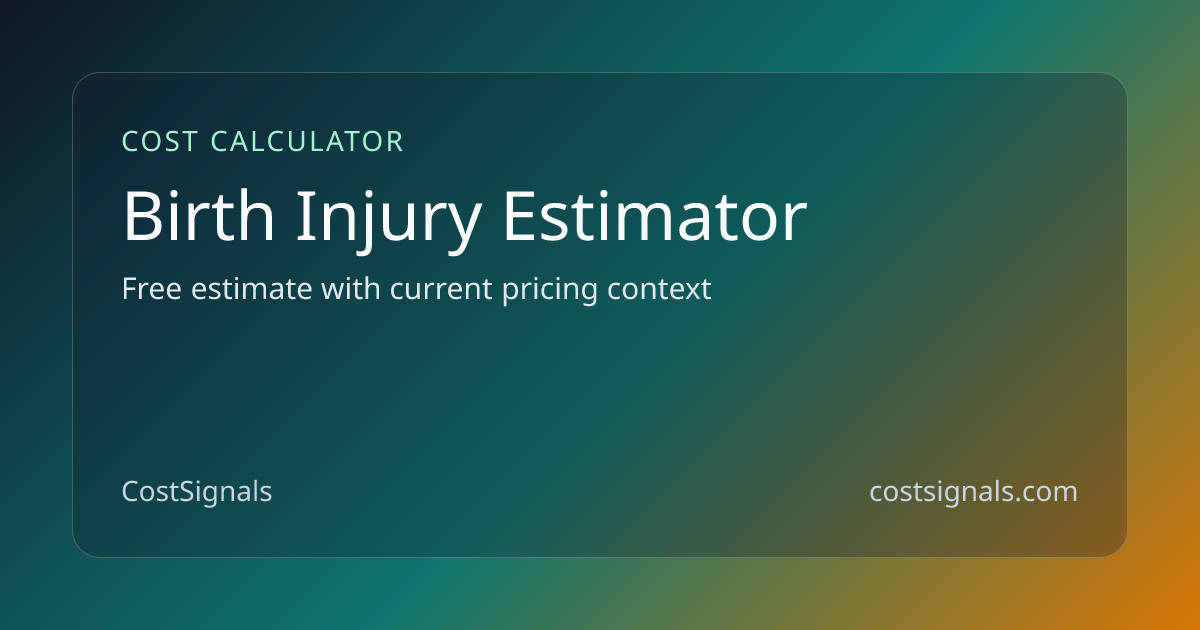 Birth Injury Estimator Estimator | Educational Calculator | | CostSignals