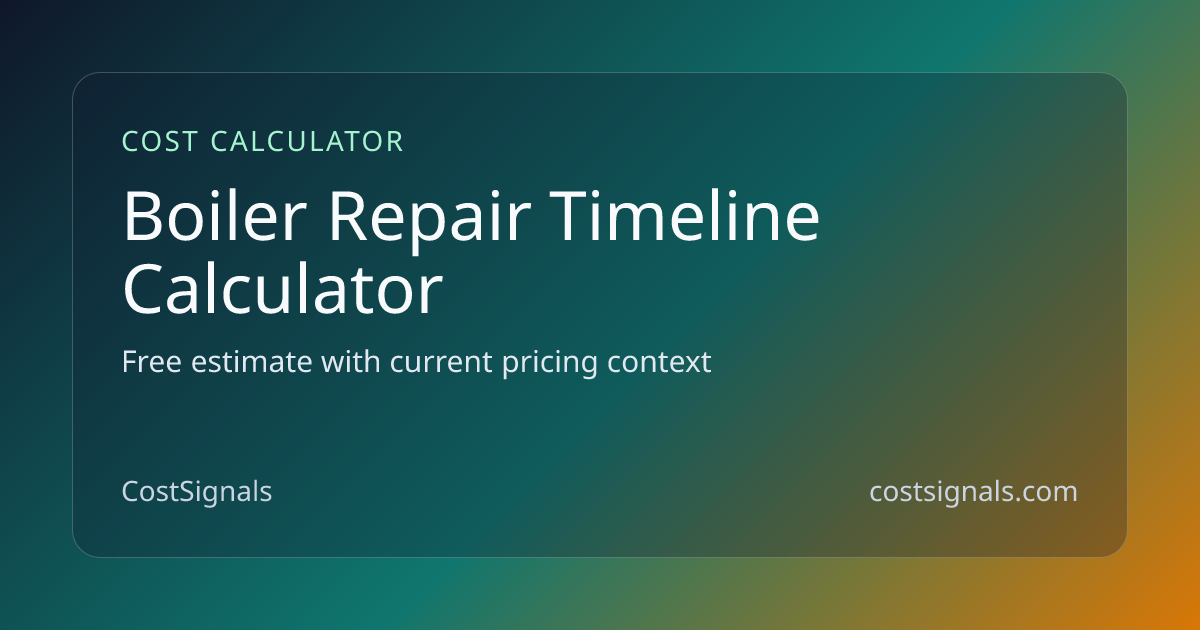 Boiler Repair Timeline Calculator | Project Duration | CostSignals