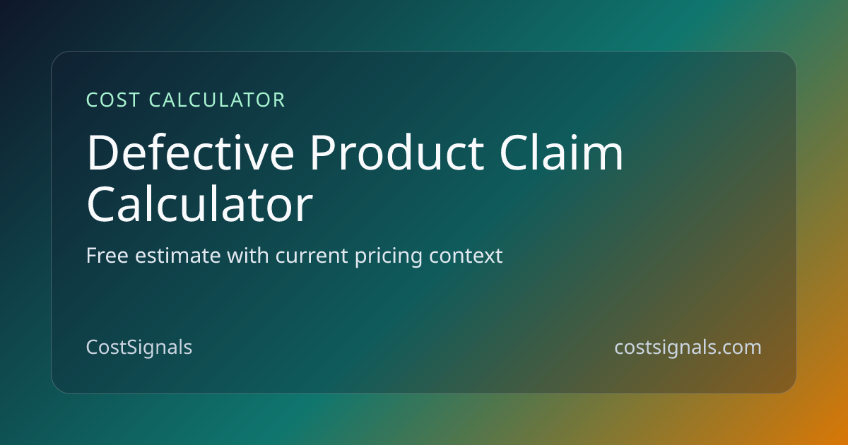 Defective Product Claim Calculator | Educational Tool | CostSignals