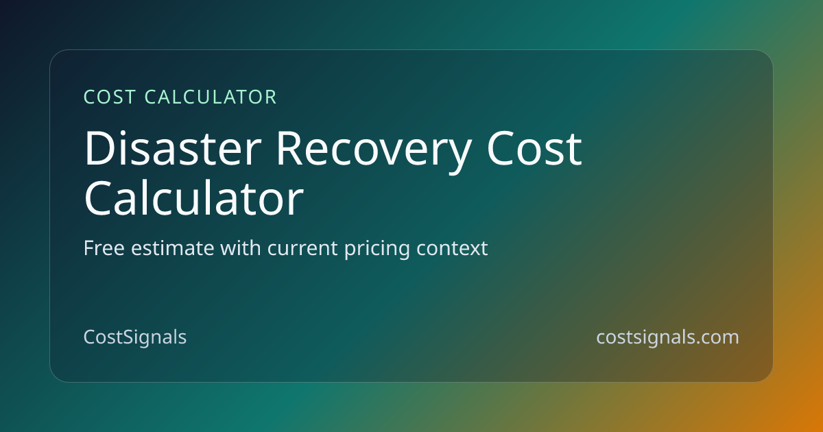 Disaster Recovery Cost Estimator | Free Tool | CostSignals