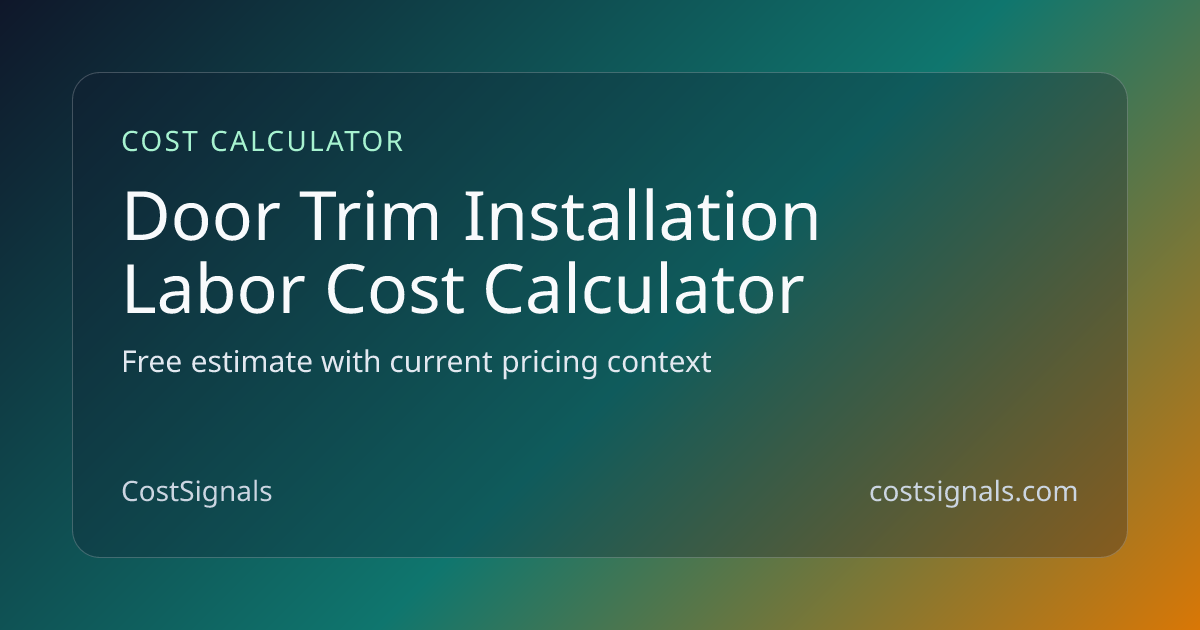 Door Trim Installation Labor Cost Calculator | CostSignals