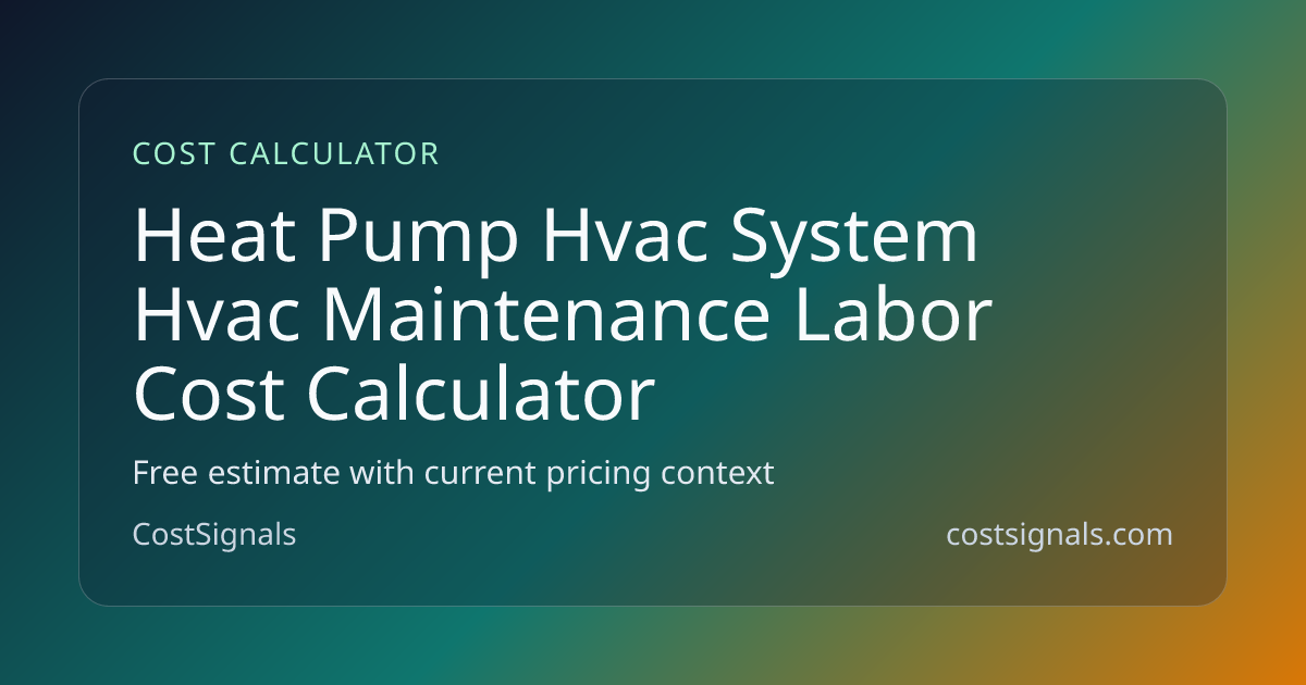 HVAC Maintenance Labor Cost Calculator | CostSignals