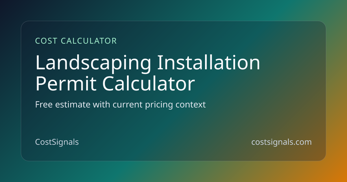 Landscaping Installation Permit Cost Calculator | CostSignals