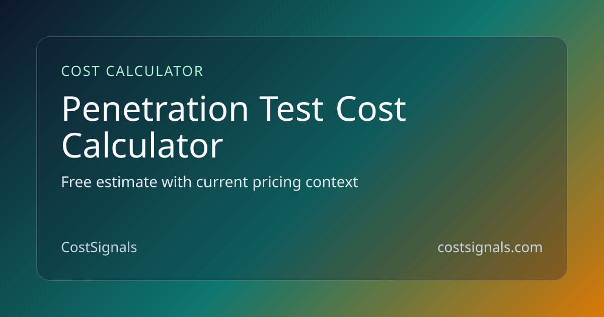 Penetration Test Cost | Free Tool | CostSignals | CostSignals