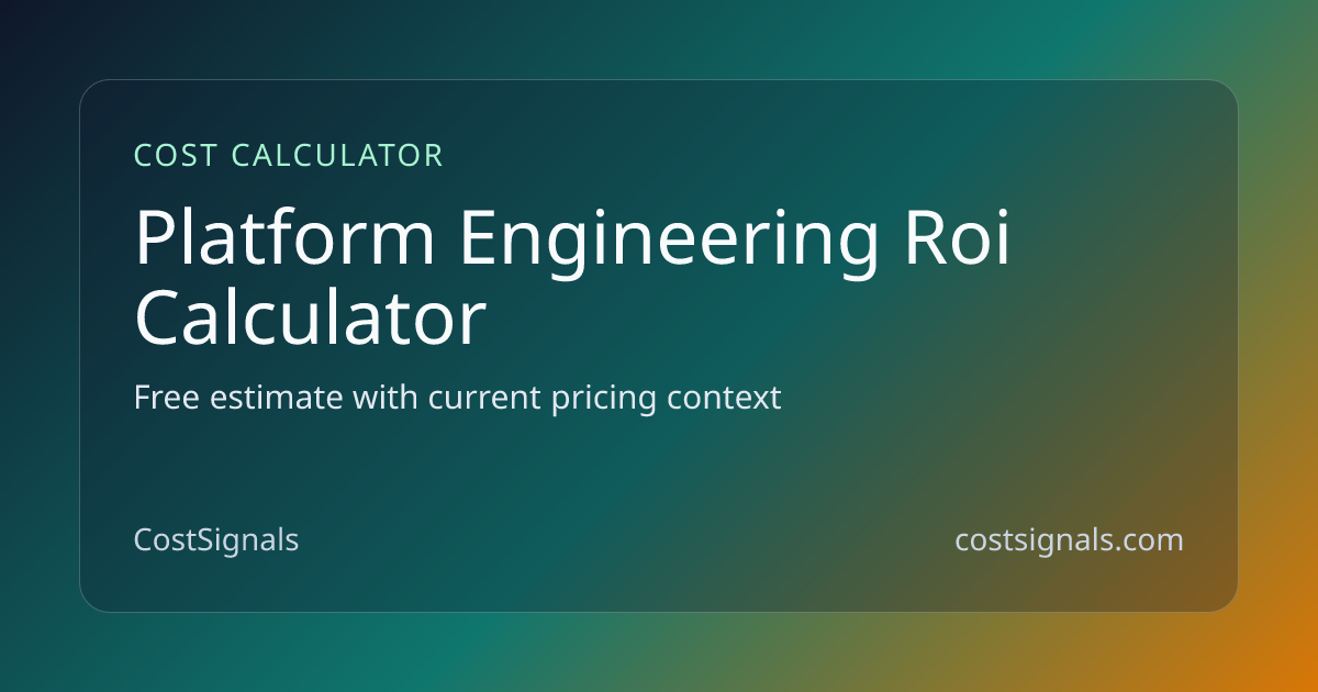 Platform Engineering ROI | Free Tool | CostSignals | CostSignals