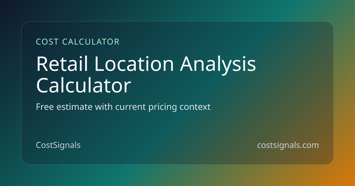 Retail Location Analysis | Free Tool | CostSignals