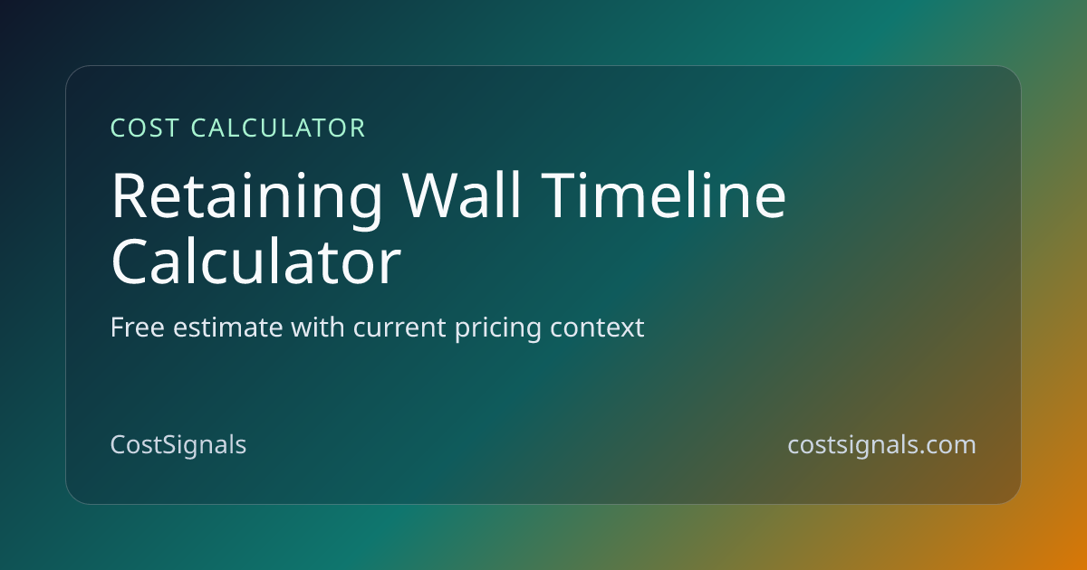 Retaining Wall Timeline Calculator | Project Duration | CostSignals