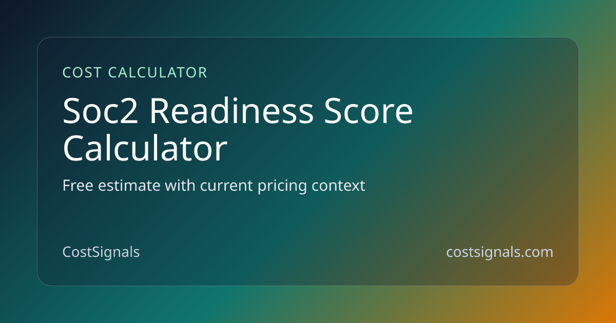 SOC 2 Readiness Score | Free Tool | CostSignals | CostSignals